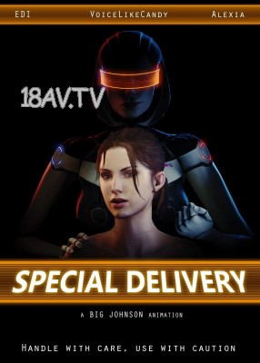 [3D][19XXXX][Big Johnson]SPECIAL DELIVERY [夜桜字幕組]